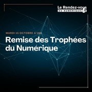 Journée et Trophée du numérique ce mardi 15 octobre à la CCI